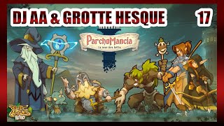 DJ AA amp GROTTE HESQUE  17  Dofus Rétro Temporis I [upl. by Canica]