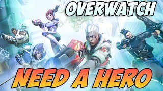 Overwatch need a hero [upl. by Ibrahim698]