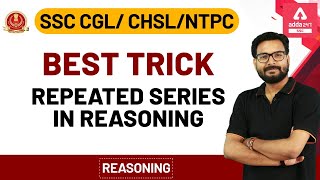 Reasoning For SSC CGL  CHSL  NTPC 2020  Repeated Series In Reasoning with Tricks [upl. by Worrell]