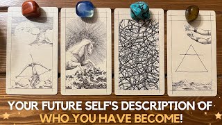 Your Future Selfs description of who YOU HAVE BECOME ✨😊 🔮 🙏✨  Pick a card [upl. by Vincenty]