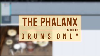 Trivium  The Phalanx DRUMS ONLY [upl. by Natala]