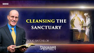 Cleansing the Sanctuary  Pr Doug Batchelor  Part 11 [upl. by Savvas]