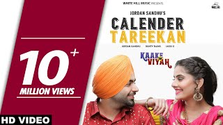 Calendar Tareekan Full Song Jordan Sandhu Bunty Bains  Kaake Da Viyah  Punjabi song 2019 [upl. by Ahsiemat794]