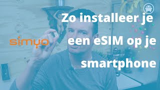 Zo installeer je eSIM van Simyo op je smartphone [upl. by Lahsiv]