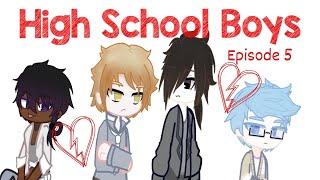 High School Boys  EPISODE 5  Gacha BL  Gay  13  GL2 [upl. by Rednazxela]