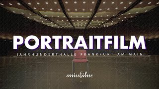 Jahrhunderthalle Frankfurt am Main PORTRAITFILM [upl. by Werner146]