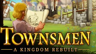 Townsmen  A Kingdom Rebuilt Trainer [upl. by Silrak]