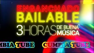 Enganchado Bailable  3 HORAS DE CUMBIA  CumbiaTube [upl. by Eednac]