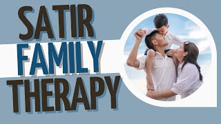 Satir Family Therapy [upl. by Mahmud905]