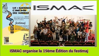 ISMAC organise la 19ème Édition du festimaj au Maroc le 22 et 23 juin 2022 [upl. by Shoshana]