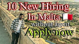 10 NEW HIRINGS IN MALTA WITHOUT AGENT APPLY NOW europe malta job jobvacancy travel viral [upl. by Aleron]