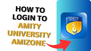 How to Login to Amity University Amizone  Amizone Amity [upl. by Kelleher888]