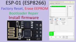 104 ESP01 Install firmware  Factory Reset  Bootloader Repair [upl. by Nagyam422]