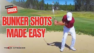 Bunker Shots Made Easy  Martin Chuck  Tour Striker Golf Academy [upl. by Herrah887]