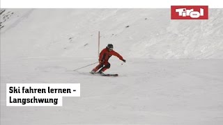 Skifahren Technik Langschwung lernen  Tirol in Österreich [upl. by Mikihisa]