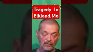 Tragedy In Elkland Mo shorts tragedy Missouri [upl. by Eiclek]