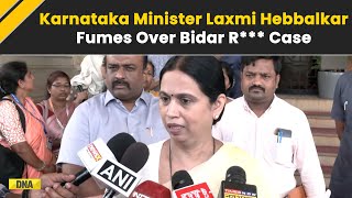 Karnataka Bidar Rape amp Murder Case Minister Laxmi Hebbalkars Outrage Over Bidar Rape Case [upl. by Deni48]