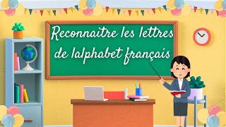 De A à Z  Comment Bien Reconnaître les Lettres en Français [upl. by Hillegass702]