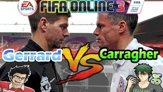 FIFA Online3  ทีม Gerrardเด็กแว่น VS ทีม Carragherน้องซีด [upl. by Burwell]