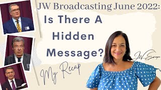 JW Broadcasting June 2022 Are There Hidden Messages in This Months Broadcast JWBroadcasting [upl. by Burgwell]