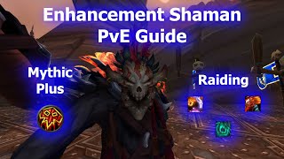 102 Enhancement Shaman PvE Guide [upl. by Pellikka]