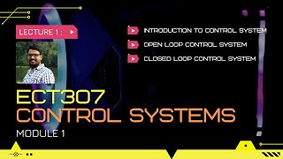 Introduction to Control systems  Types of control systems  CS Module 1  Lect 1 [upl. by Nadabb]