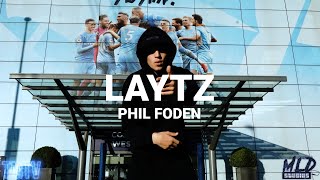 Laytz  Phil Foden TMTVPR 4K [upl. by Dicks]