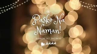 Pasko Na Naman [upl. by Raama12]