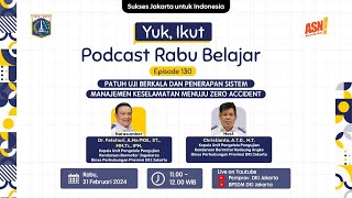 PRB Eps130 quotPatuh Uji Berkala dan Penerapan Sistem Manajemen Keselamatan menuju Zero Accidentquot [upl. by Rodney]