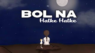 Bol Na Halke Halke  Female Cover by Chaitali Mukherjee  Valentines Special  Am Audio Lyrics [upl. by Hesky426]