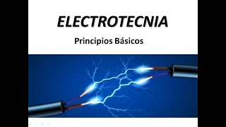 Curso Electricidad Industrial Clase 1 Principios básicos de la electricidad Electrotecnia nivel 1 [upl. by Cran]