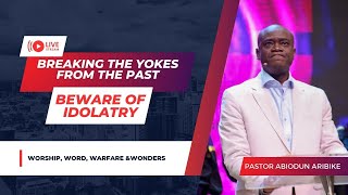 Breaking the Yokes from the PastBeware of Idolatry1 [upl. by Aibar]