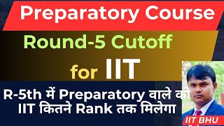 JoSAA Round5 cutoff for preparatory Course in IIT how rank to get IIT preparatory [upl. by Yleoj]