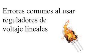 5 errores comunes al usar reguladores de voltaje lineales [upl. by Pandolfi]