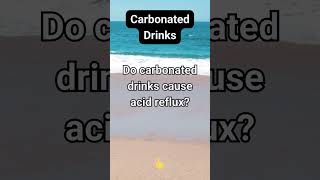 Do carbonated drinks cause acid reflux [upl. by Ahsinwad]