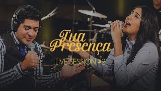 Canção e Louvor  Live Session 2  TUA PRESENÇA [upl. by Imim]