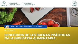 Beneficios de las Buenas Prácticas en la Industria Alimentaria  WEBINAR ISO 22000 amp FSSC 22000 [upl. by Arodasi]