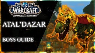 AtalDazar Normal  Heroic  Mythic Guide  BOSSES ONLY [upl. by Glennon263]