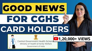 CGHS कॉर्ड होल्डर के लिए Cashless Treatment  Latest Updates on CGHS 2023  Gurleen Kaur Tikku [upl. by Adnolat]