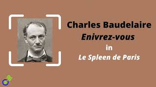 Baudelaire Enivrezvous  Le Spleen de Paris [upl. by Vasquez]