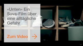 «Unten» Ein SuvaFilm über eine alltägliche Gefahr [upl. by Malarkey]