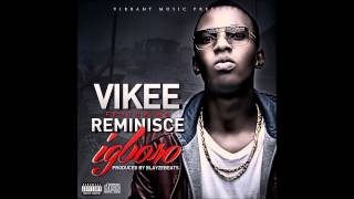 Vikee Ft Reminisce  Igboro NEW OFFICIAL 2014 [upl. by Anih553]