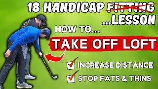 TAKING OFF LOFT With Your Irons  Stop Hitting it Fat amp Increase Distance [upl. by Brenn]