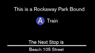 ᴴᴰ R160 A Train to Rockaway Park Announcements 59 St to Rockaway Park  Via 8 Av  Fulton Express [upl. by Yuu]