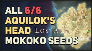 All 6 Aquiloks Head Mokoko Seed Locations Lost Ark [upl. by Kamaria]