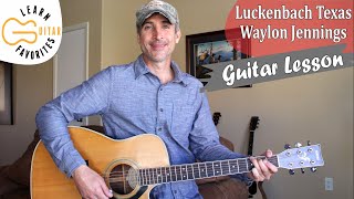 Luckenbach Texas  Waylon Jennings amp Willie Nelson  Guitar Lesson [upl. by Nomrac865]