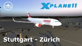 X Plane 11  Stuttgart EDDS  Zürich LSZH  Edelweiss A320  IVAO [upl. by Aerdnat]