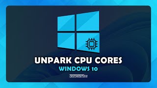 How To Unpark CPU Cores Windows 10  Speed Up Computer FAST [upl. by Farrar]