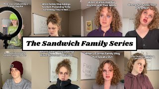 Sandwich Family Vlogger Series Compilation in Chronological Order [upl. by Lemrac]