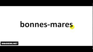 How to pronounce Bonnes Mares [upl. by Iba775]